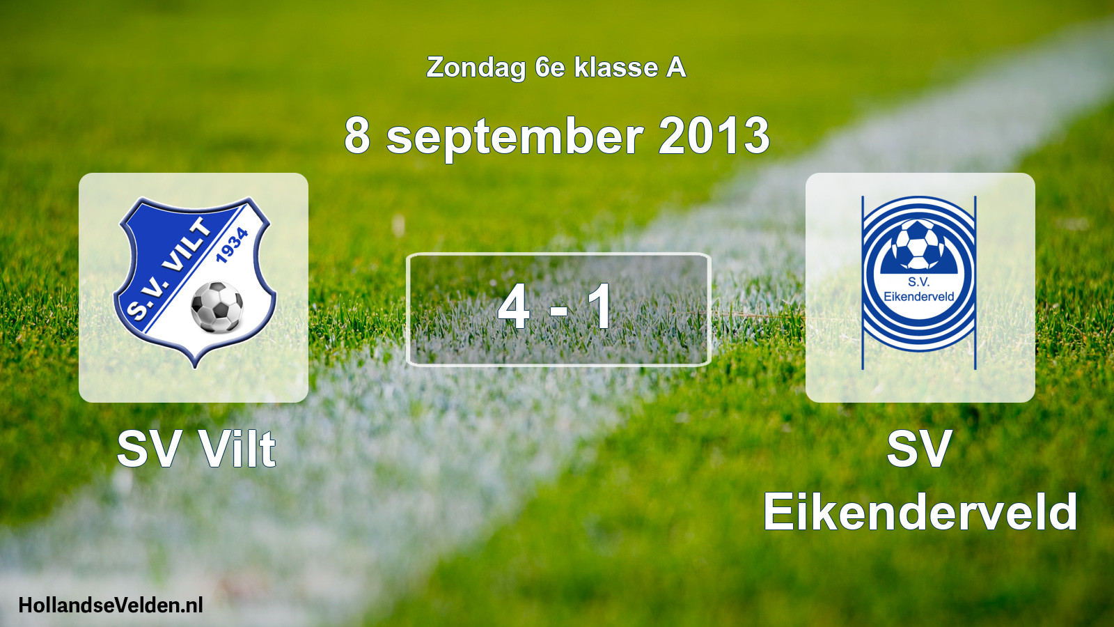Total number of matches played: SV Vilt - SV Eikenderveld 4 - 1 (8 September 2013)