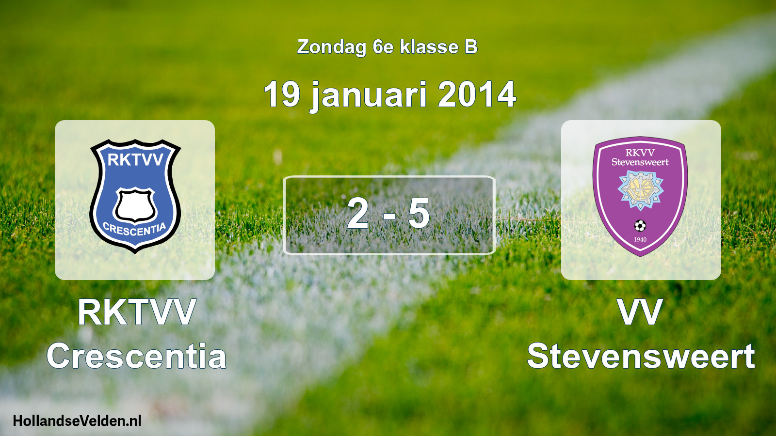 Total number of matches played: RKTVV Crescentia - VV Stevensweert 2 - 5 (19 January 2014)