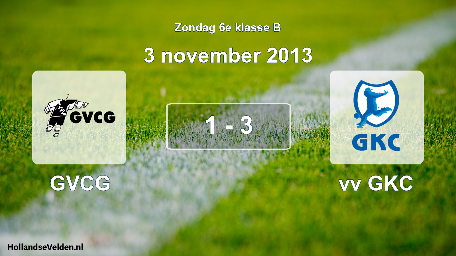 Total number of matches played: GVCG - vv GKC 1 - 3 (3 November 2013)