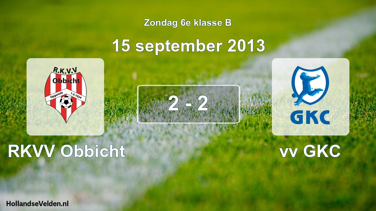 Total number of matches played: RKVV Obbicht - vv GKC 2 - 2 (15 September 2013)