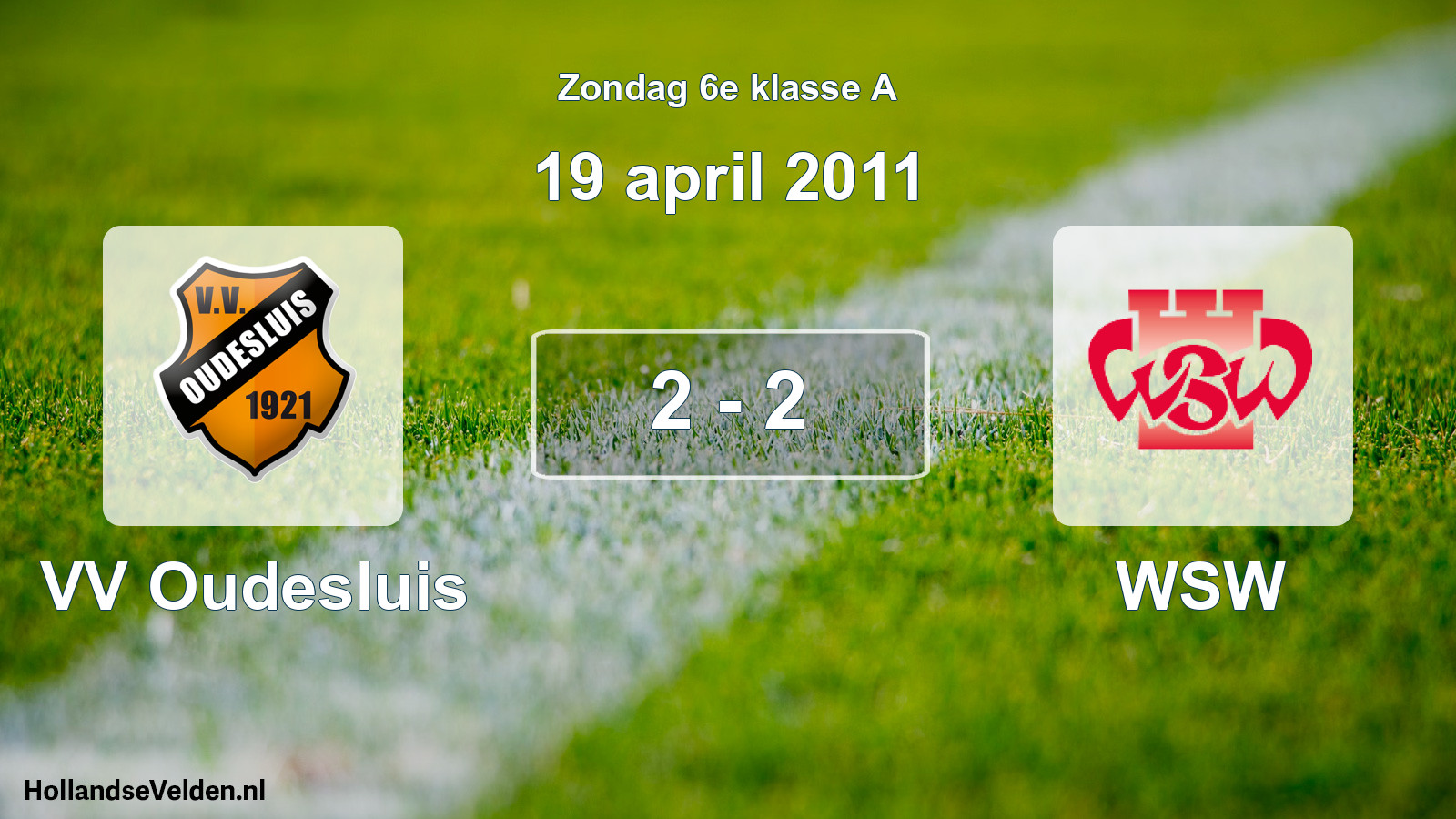 Total number of matches played: VV Oudesluis - WSW 2 - 2 (19 April 2011)