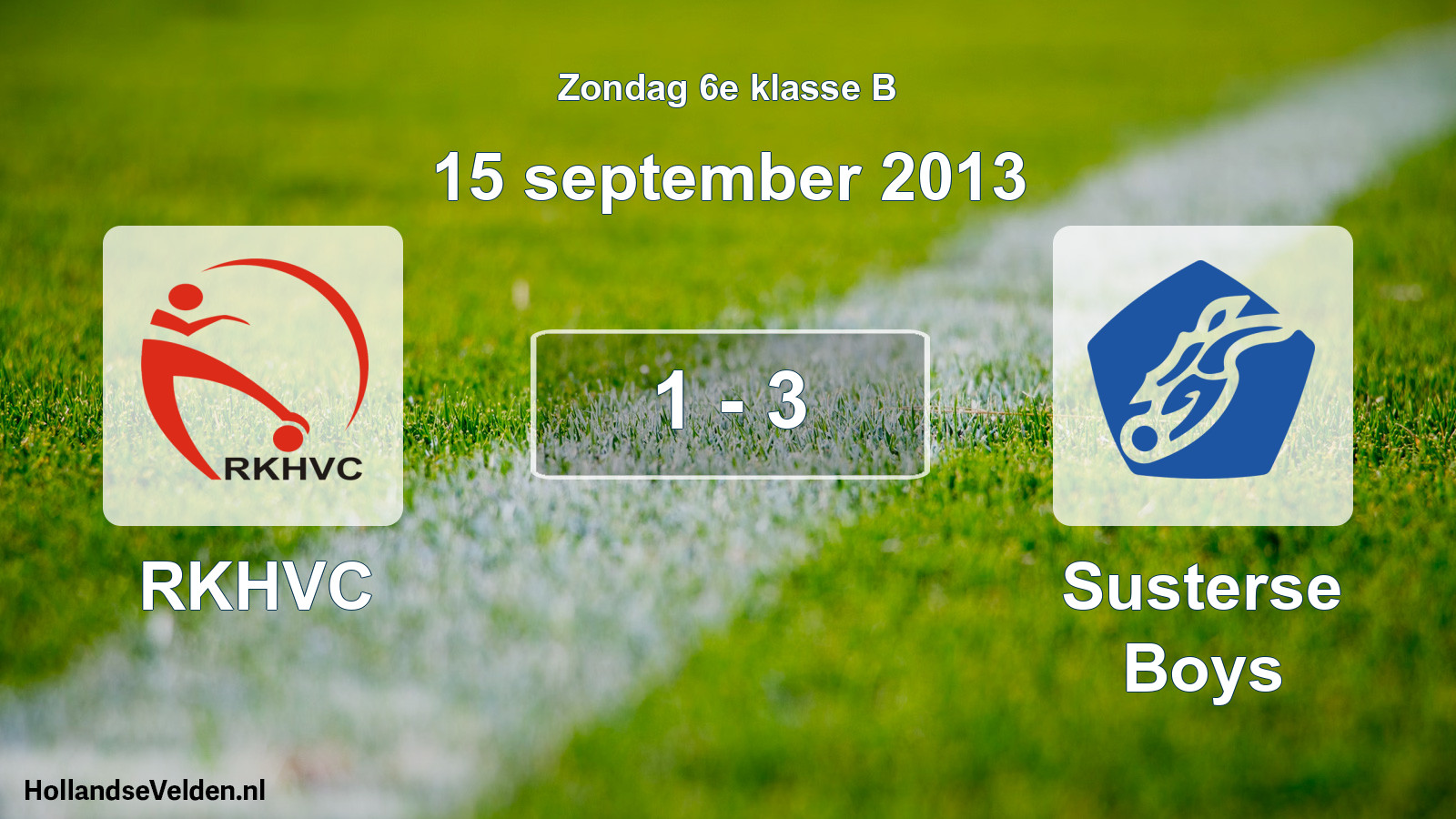 Total number of matches played: RKHVC - Susterse Boys 1 - 3 (15 September 2013)
