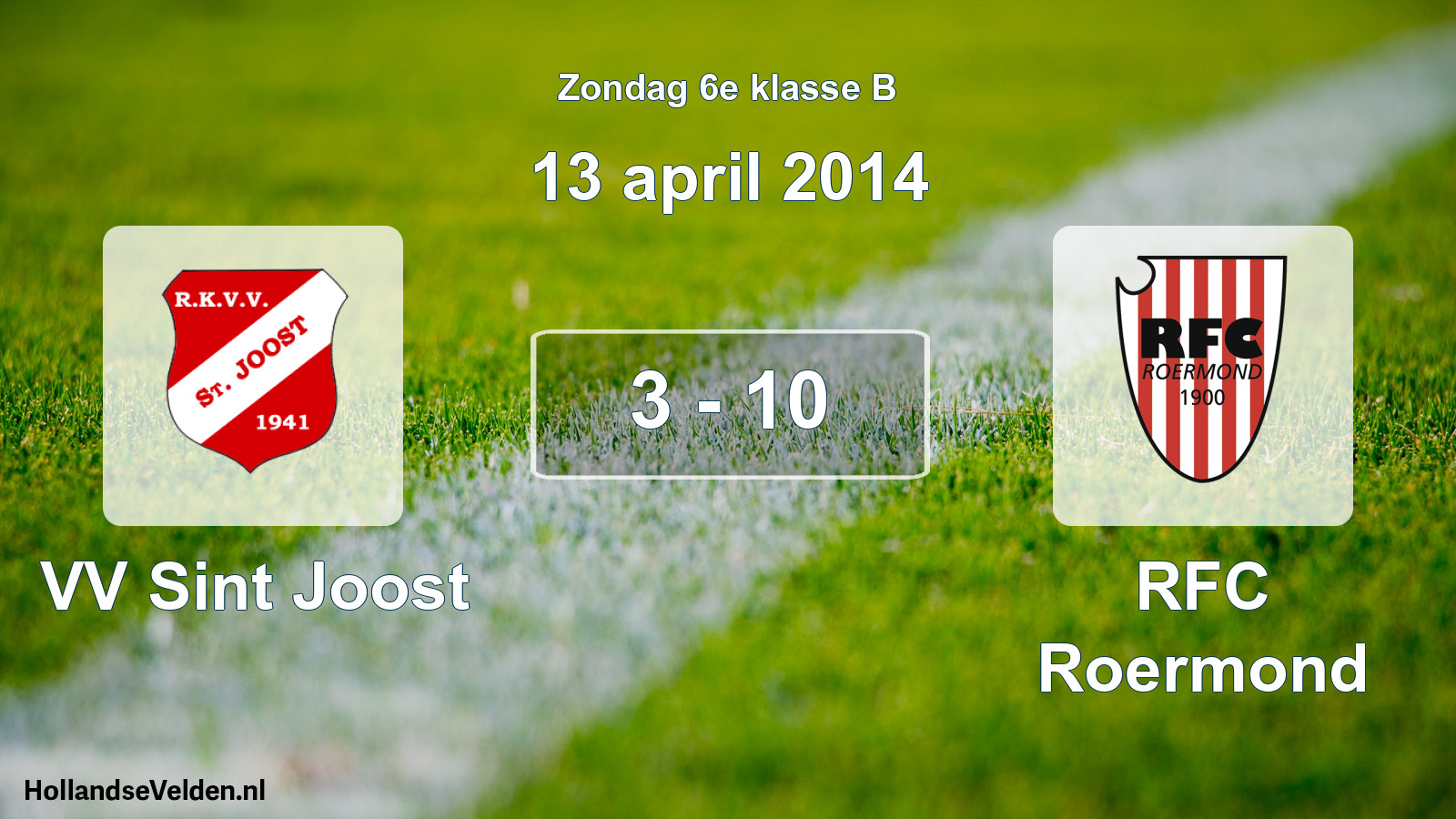 Total number of matches played: VV Sint Joost - RFC Roermond 3 - 10 (13 April 2014)