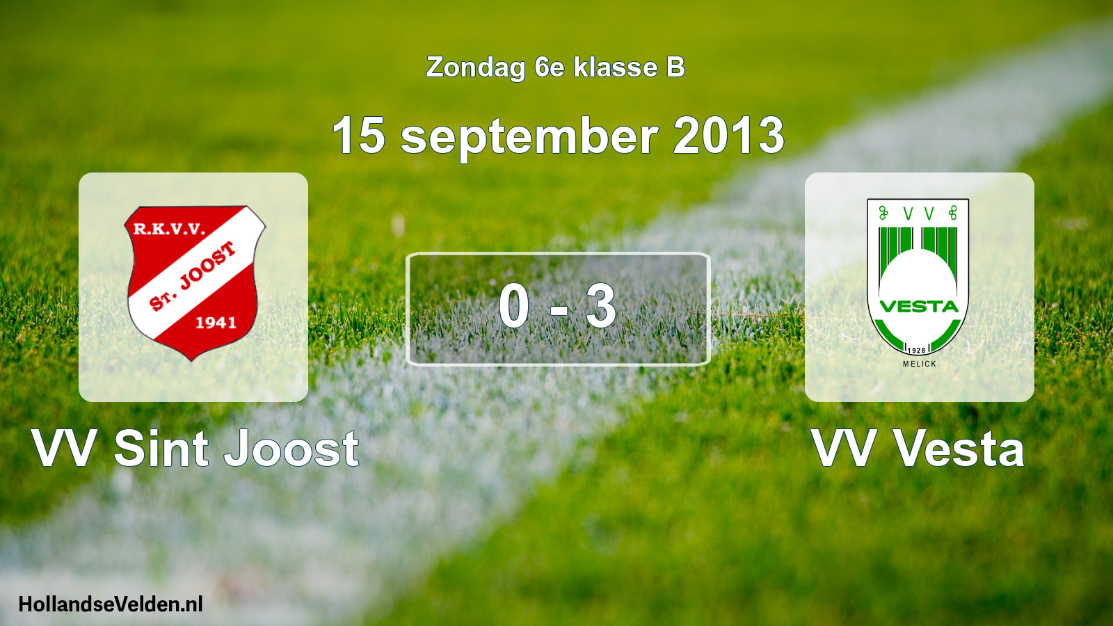 Total number of matches played: VV Sint Joost - VV Vesta 0 - 3 (15 September 2013)