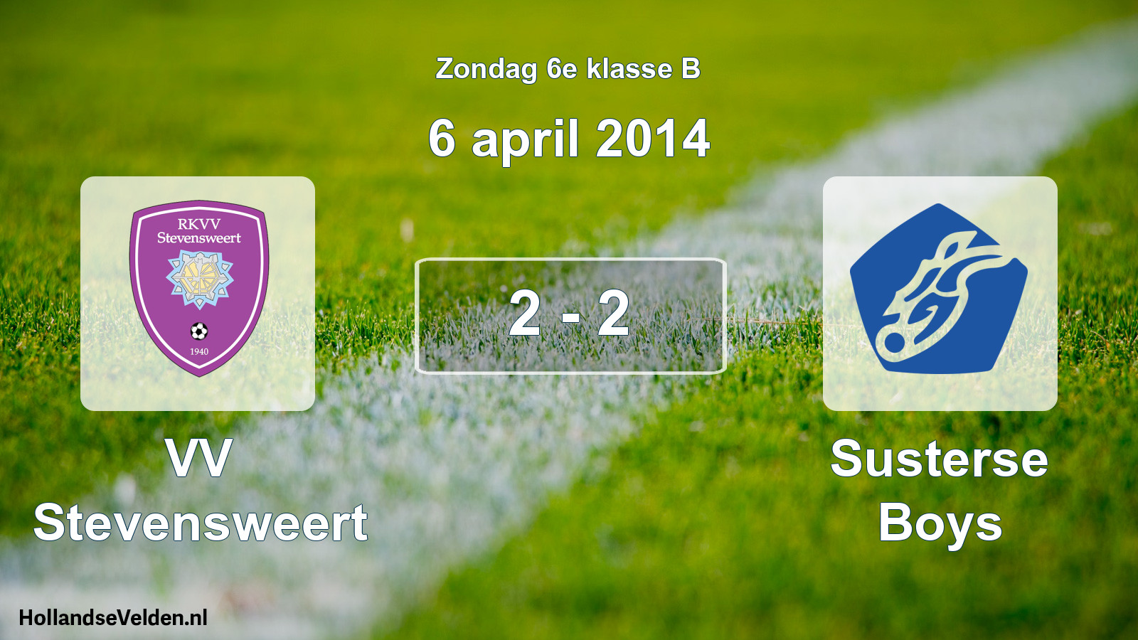 Total number of matches played: VV Stevensweert - Susterse Boys 2 - 2 (6 April 2014)