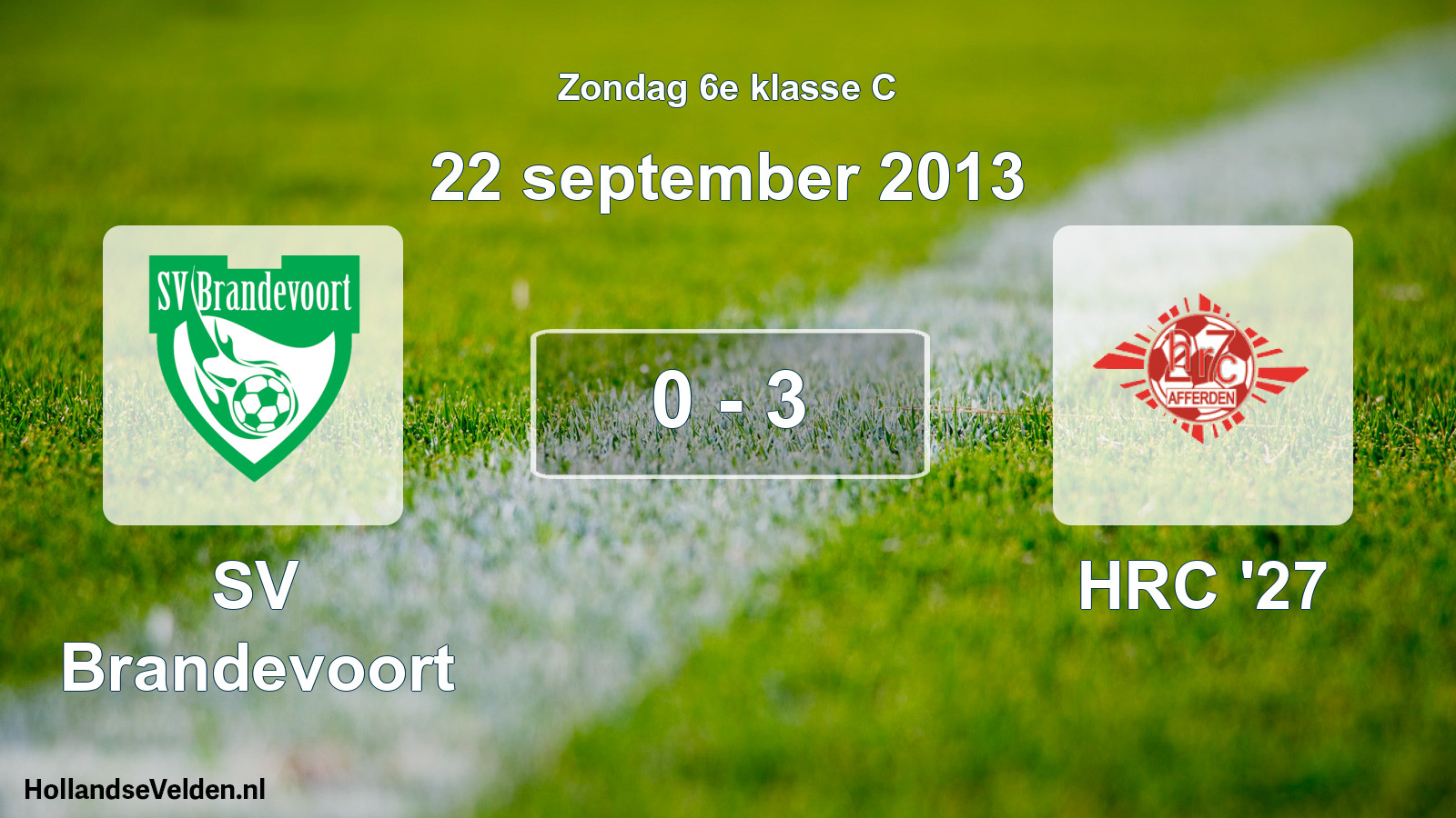 Total number of matches played: SV Brandevoort - HRC '27 0 - 3 (22 September 2013)