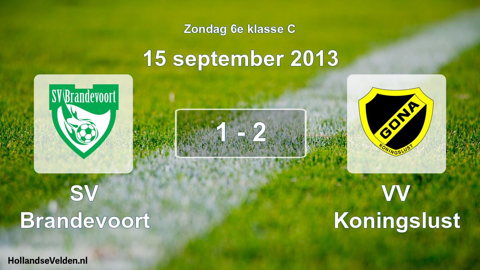 Total number of matches played: SV Brandevoort - VV Koningslust 1 - 2 (15 September 2013)