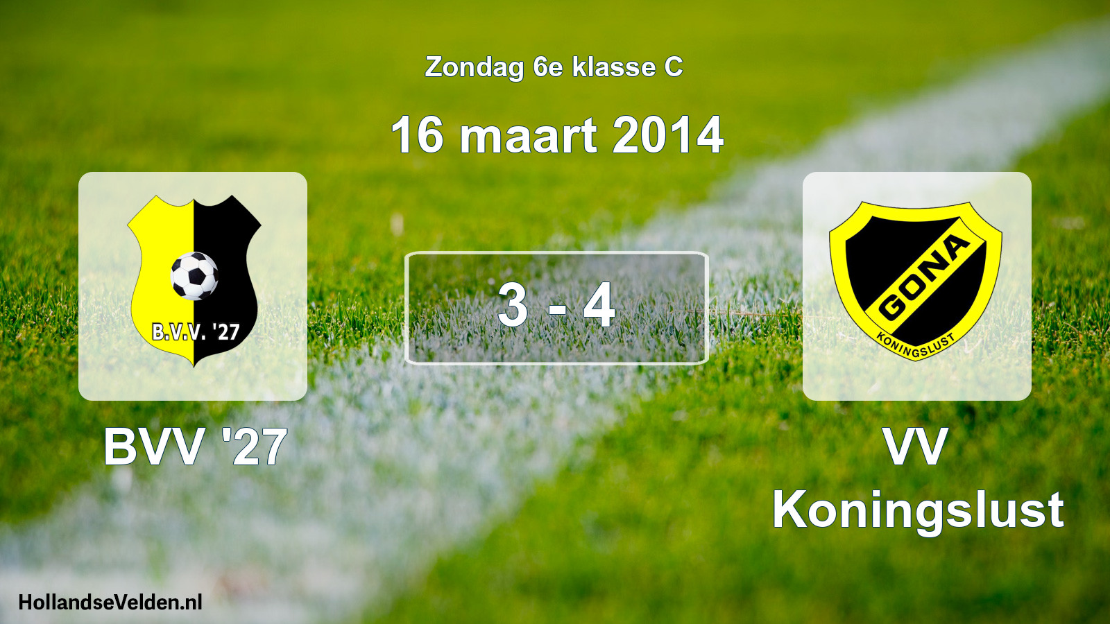 Total number of matches played: BVV '27 - VV Koningslust 3 - 4 (16 March 2014)