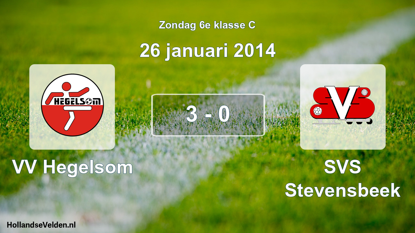 Total number of matches played: VV Hegelsom - SVS Stevensbeek 3 - 0 (26 January 2014)