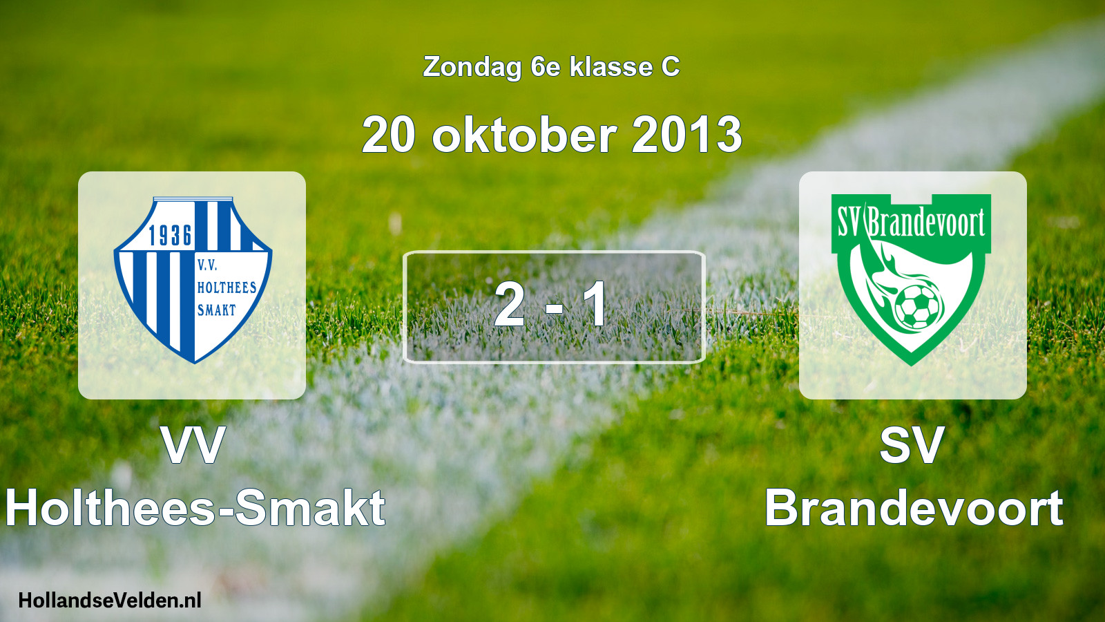 Total number of matches played: VV Holthees-Smakt - SV Brandevoort 2 - 1 (20 October 2013)