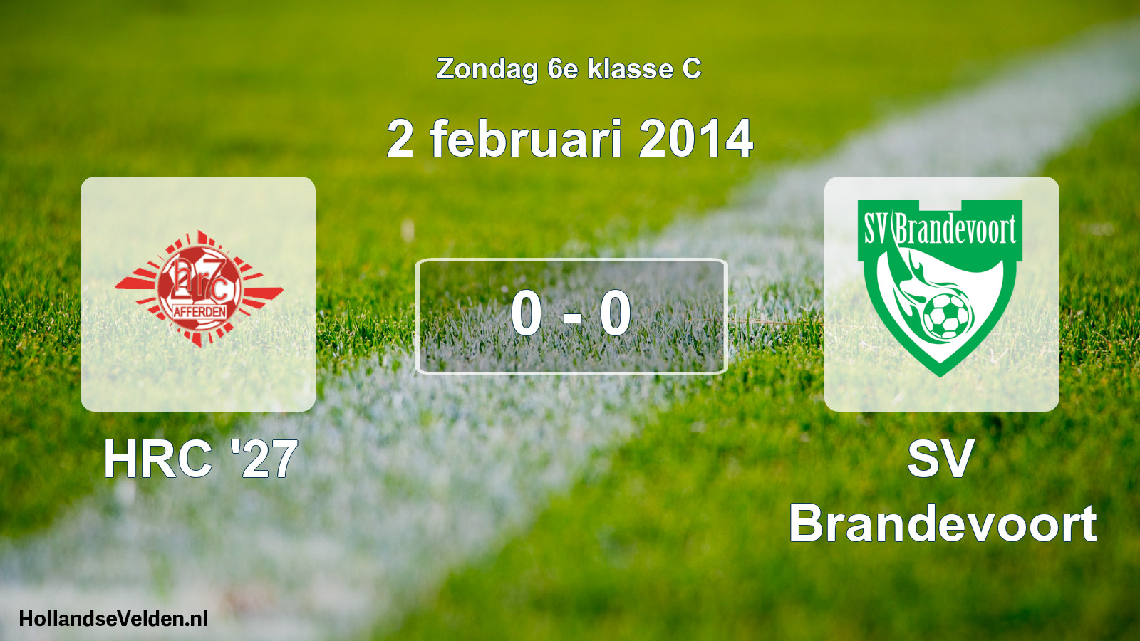 Total number of matches played: HRC '27 - SV Brandevoort 0 - 0 (2 February 2014)