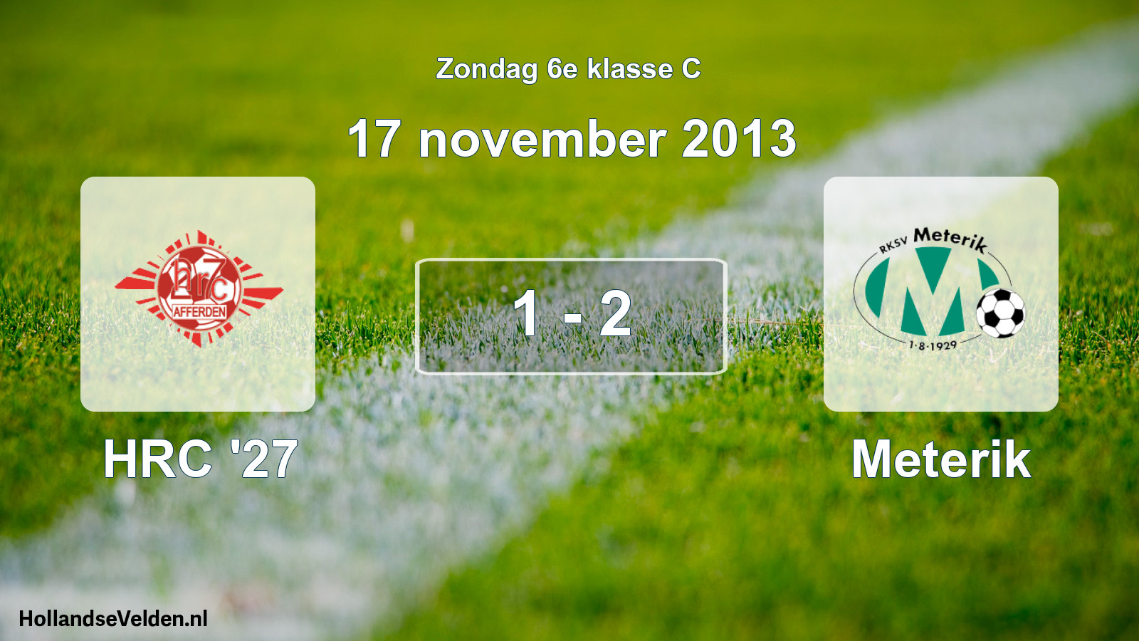 Total number of matches played: HRC '27 - Meterik 1 - 2 (17 November 2013)