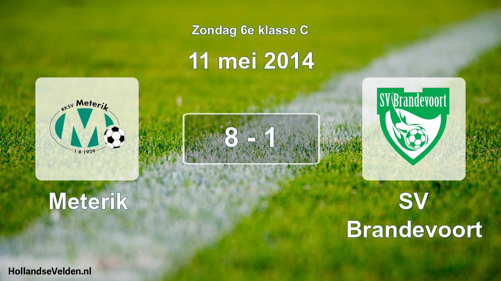 Total number of matches played: Meterik - SV Brandevoort 8 - 1 (11 May 2014)