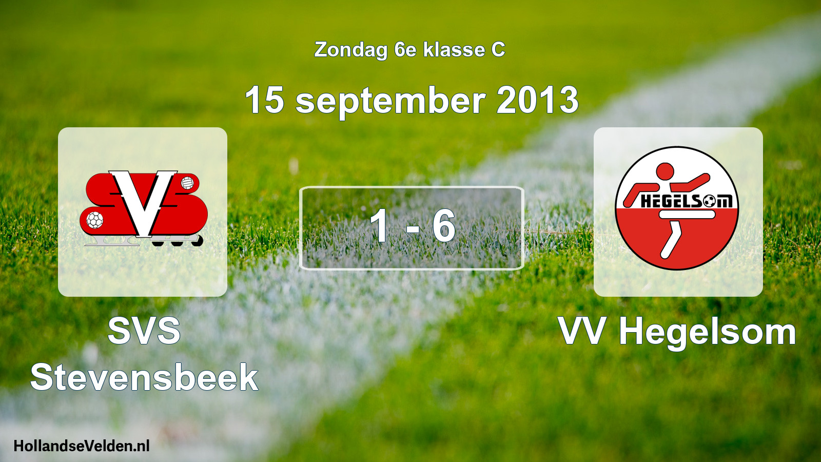 Total number of matches played: SVS Stevensbeek - VV Hegelsom 1 - 6 (15 September 2013)