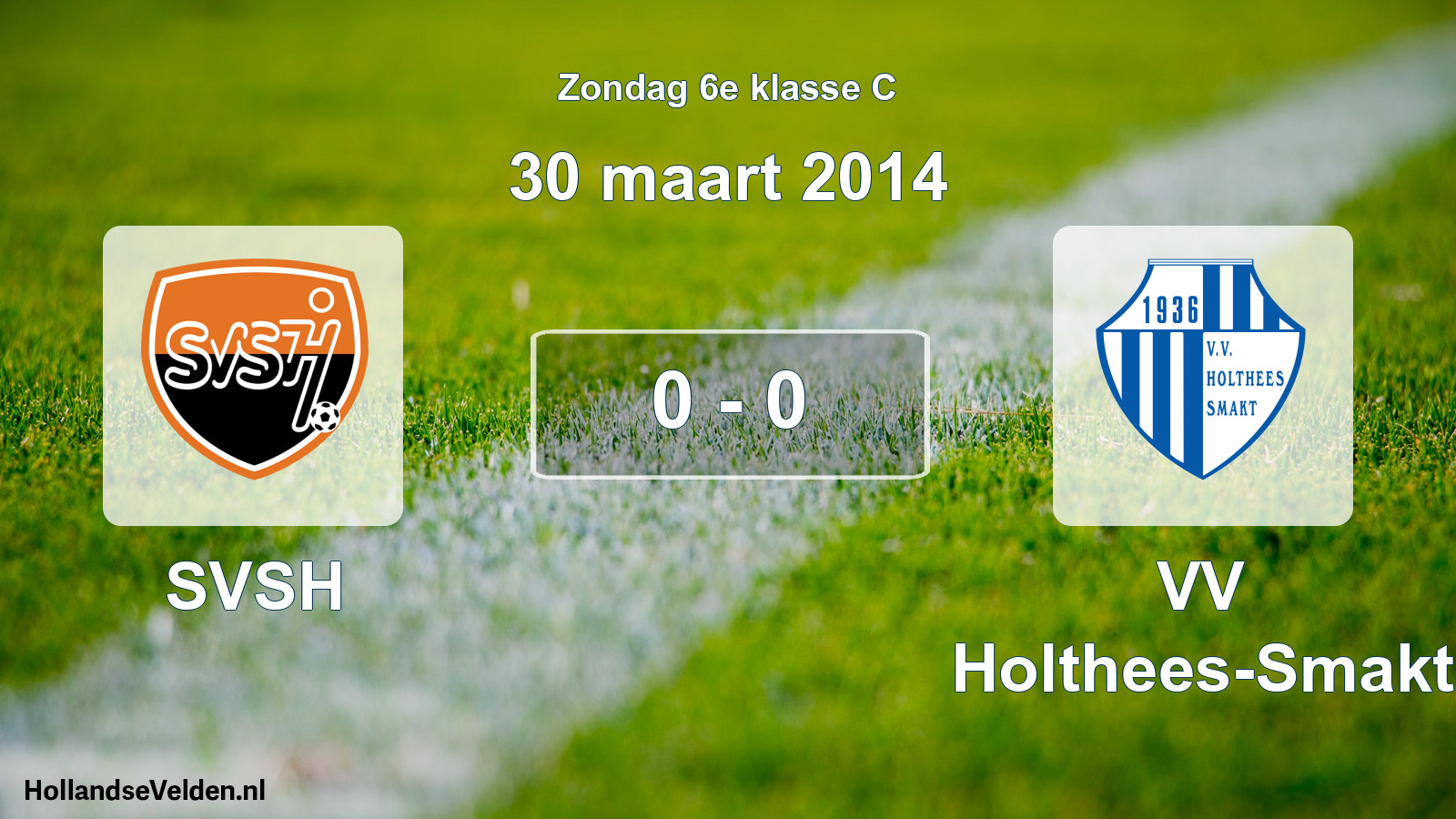 Total number of matches played: SVSH - VV Holthees-Smakt 0 - 0 (30 March 2014)
