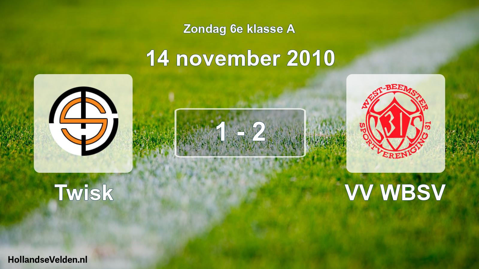 Total number of matches played: Twisk - VV WBSV 1 - 2 (14 November 2010)