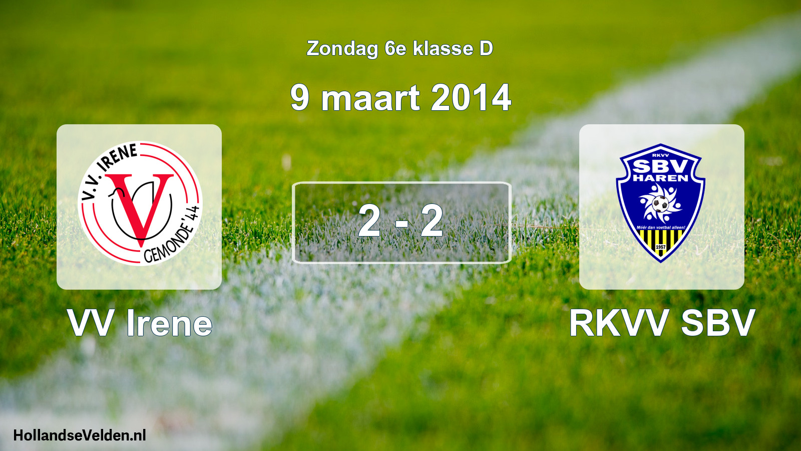 Total number of matches played: VV Irene - RKVV SBV 2 - 2 (9 March 2014)