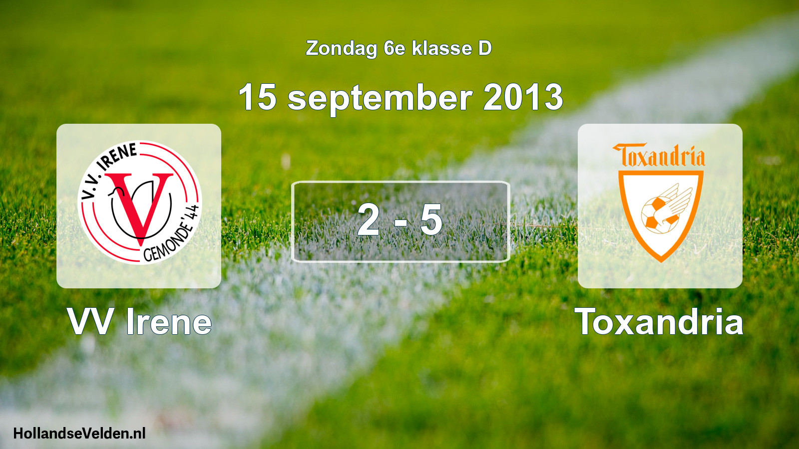 Total number of matches played: VV Irene - Toxandria 2 - 5 (15 September 2013)