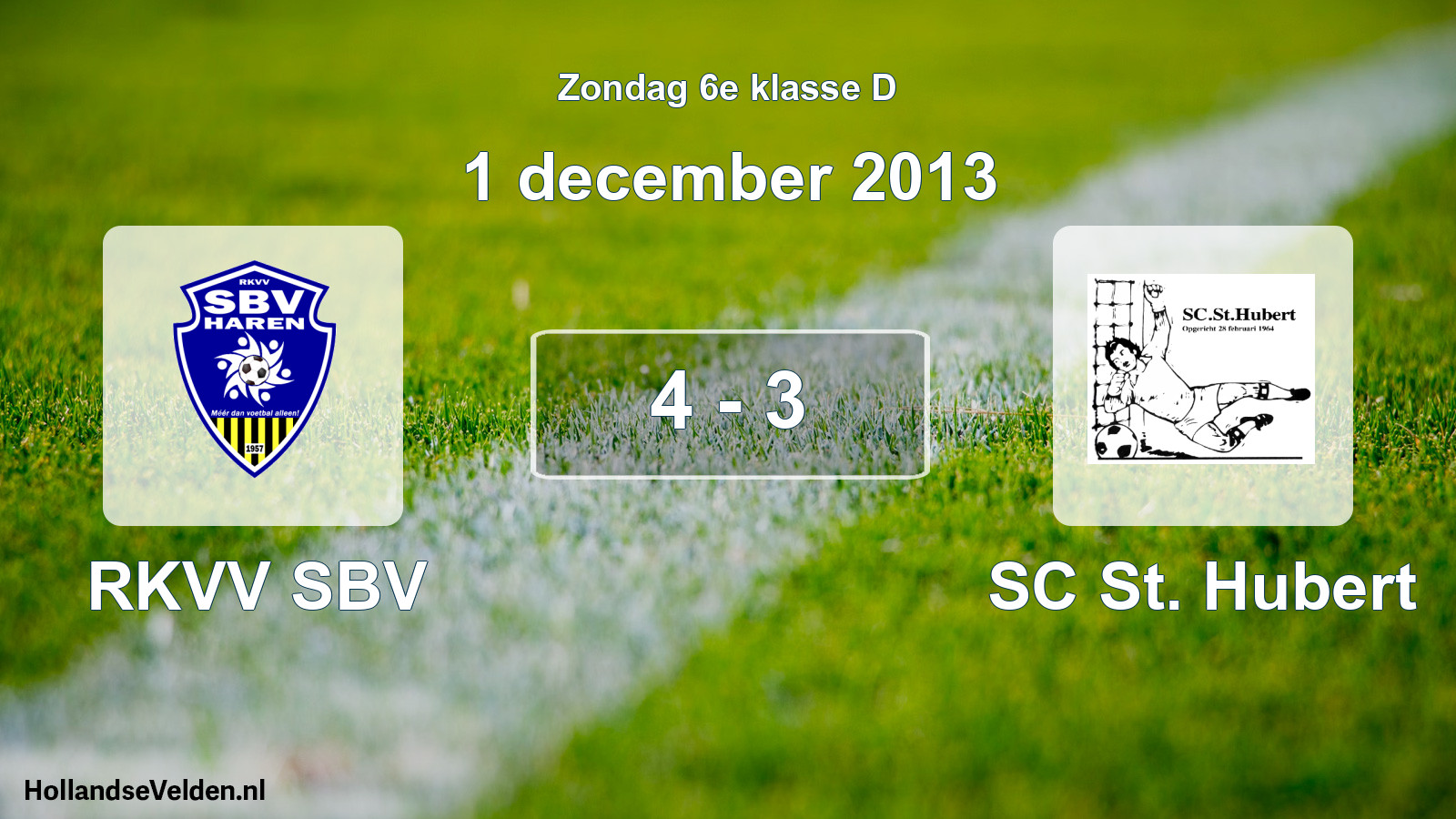 Total number of matches played: RKVV SBV - SC St. Hubert 4 - 3 (1 December 2013)