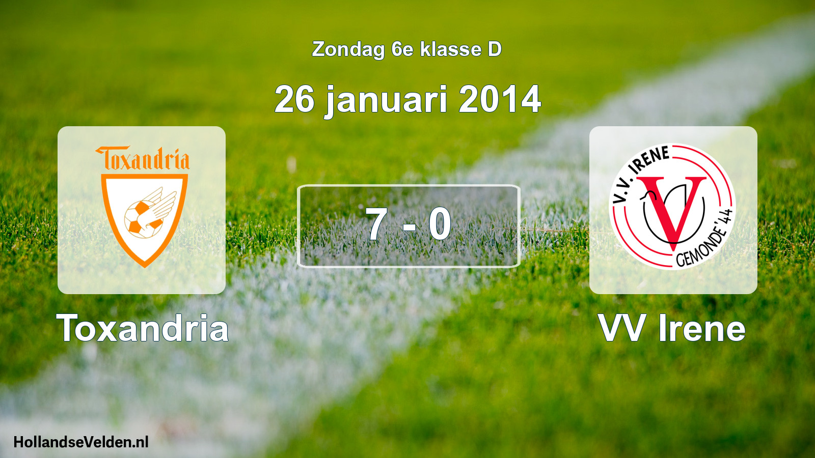 Total number of matches played: Toxandria - VV Irene 7 - 0 (26 January 2014)