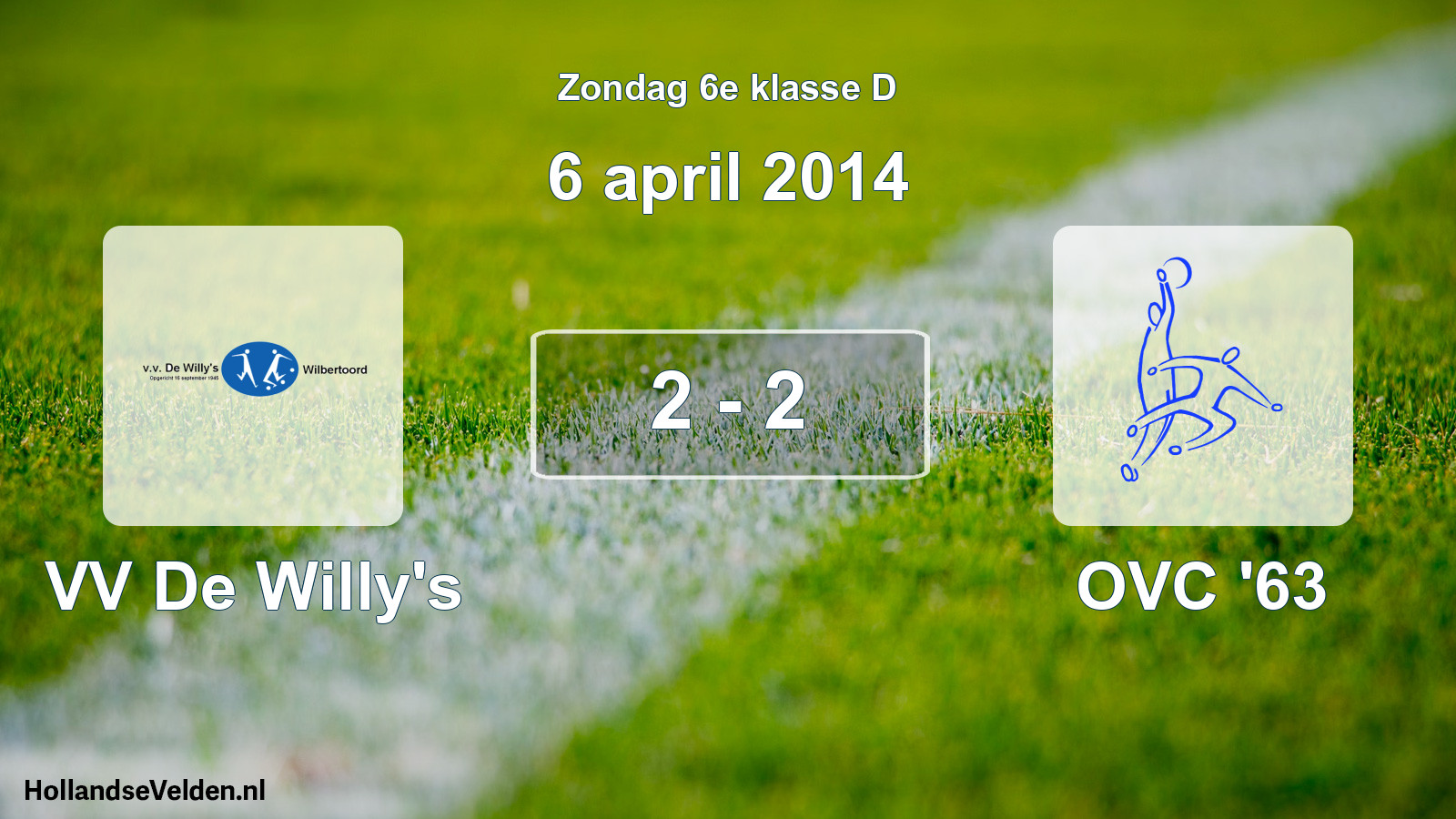 Total number of matches played: VV De Willy's - OVC '63 2 - 2 (6 April 2014)