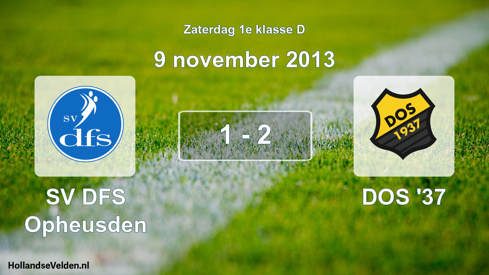 Total number of matches played: SV DFS Opheusden - DOS '37 1 - 2 (9 November 2013)