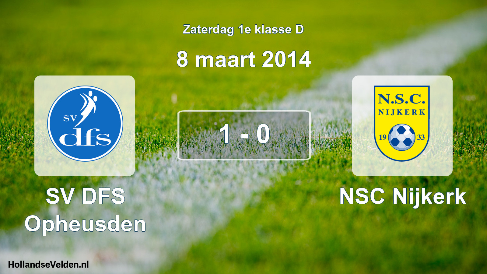 Total number of matches played: SV DFS Opheusden - NSC Nijkerk 1 - 0 (8 March 2014)