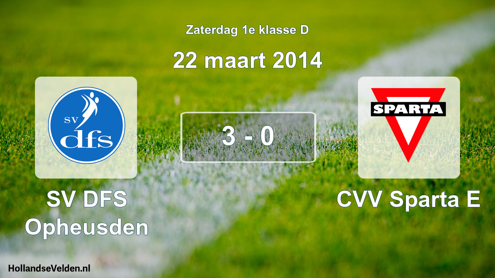 Total number of matches played: SV DFS Opheusden - CVV Sparta E 3 - 0 (22 March 2014)