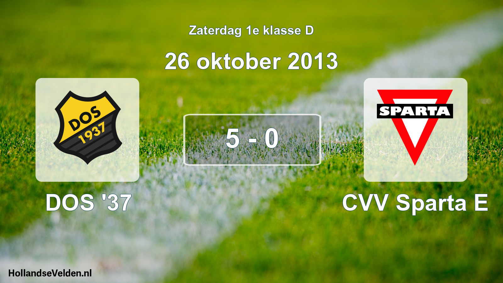 Total number of matches played: DOS '37 - CVV Sparta E 5 - 0 (26 October 2013)