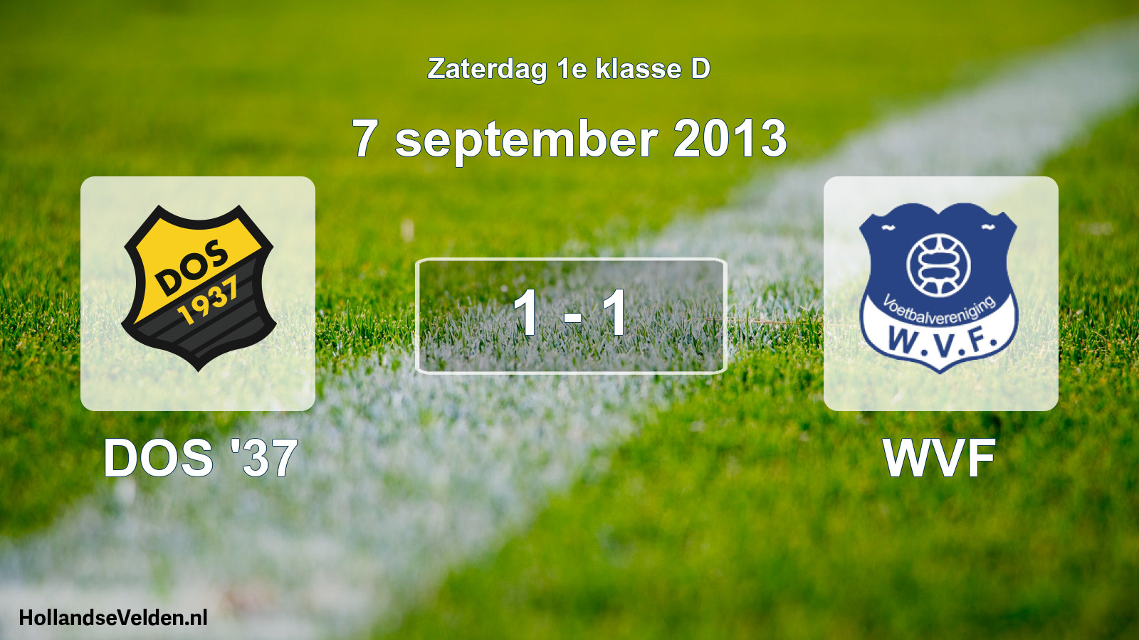 Total number of matches played: DOS '37 - WVF 1 - 1 (7 September 2013)