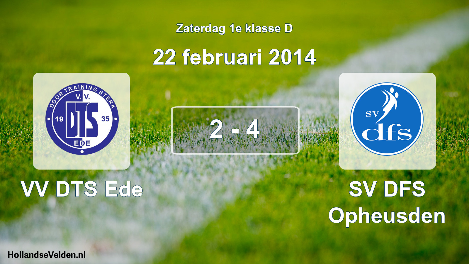 Total number of matches played: VV DTS Ede - SV DFS Opheusden 2 - 4 (22 February 2014)