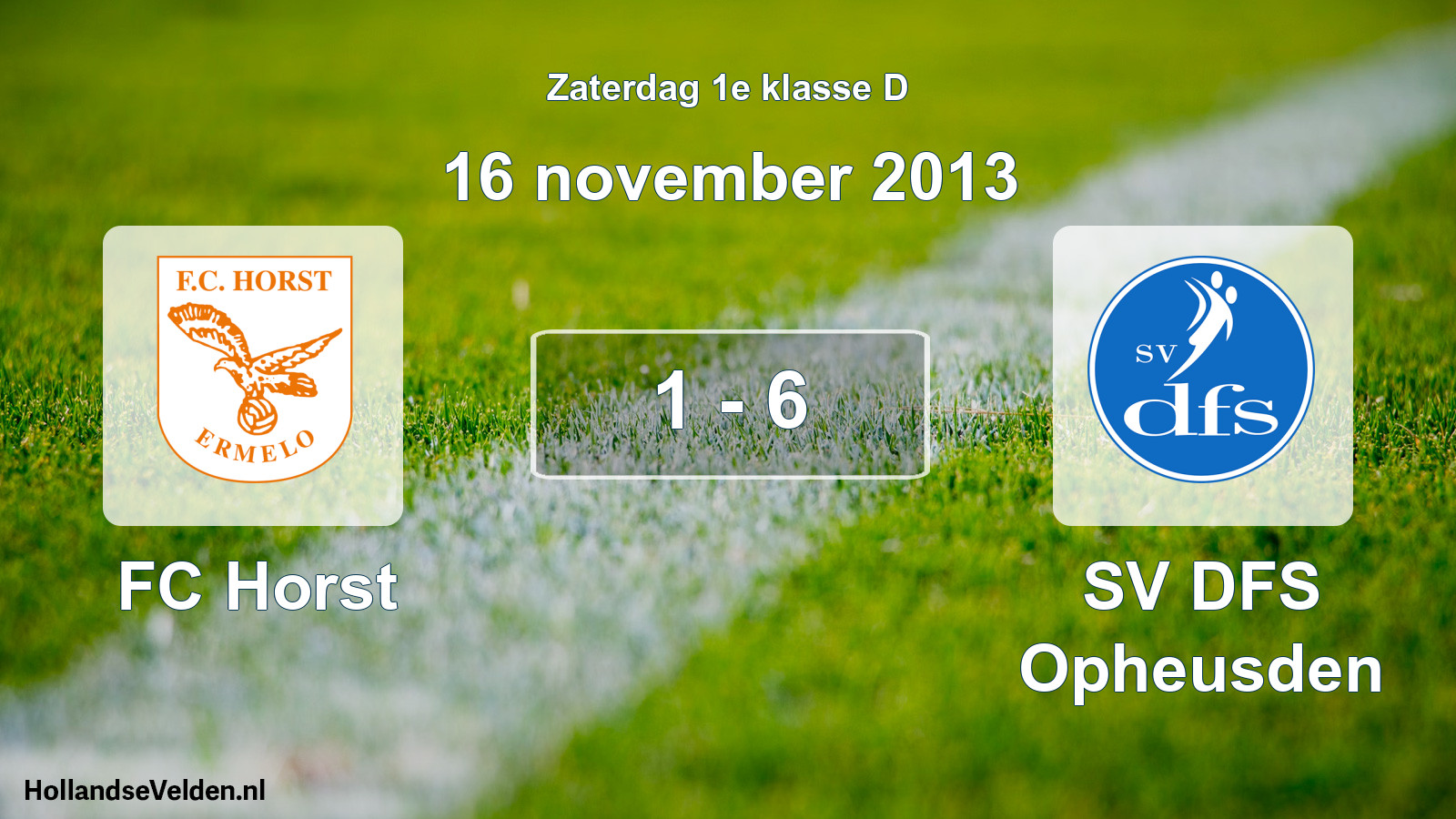 Total number of matches played: FC Horst - SV DFS Opheusden 1 - 6 (16 November 2013)