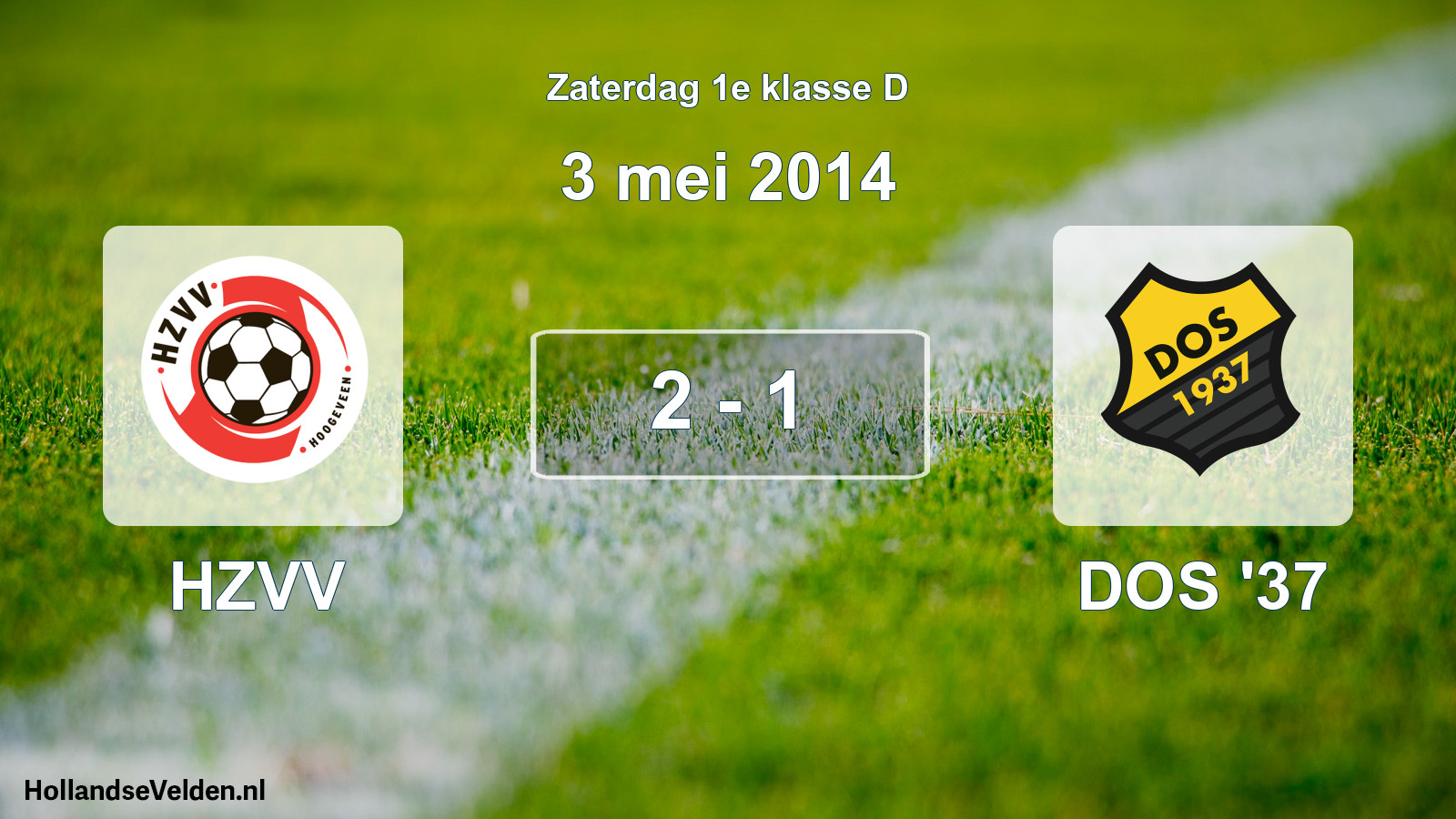 Total number of matches played: HZVV - DOS '37 2 - 1 (3 May 2014)