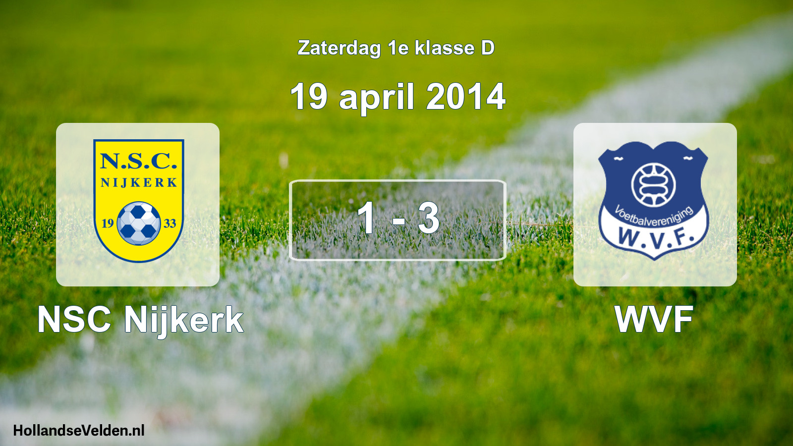 Total number of matches played: NSC Nijkerk - WVF 1 - 3 (19 April 2014)