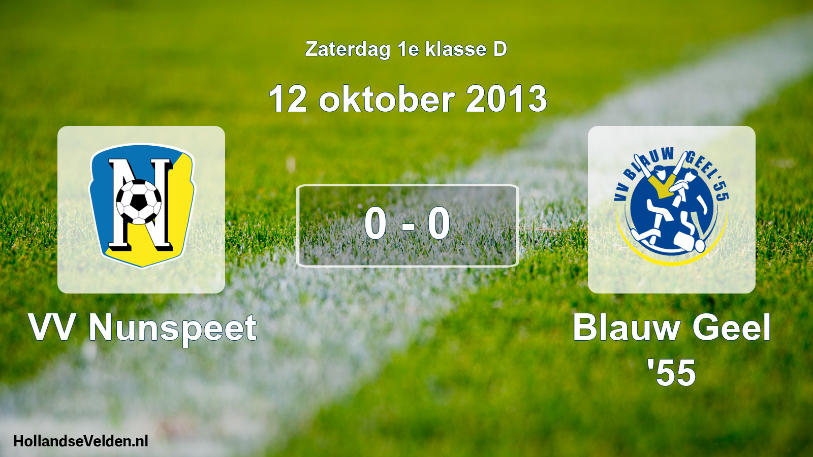 Total number of matches played: VV Nunspeet - Blauw Geel '55 0 - 0 (12 October 2013)