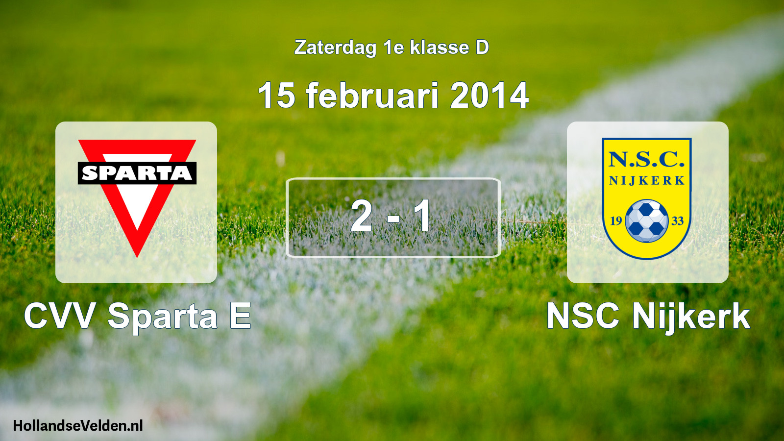 Total number of matches played: CVV Sparta E - NSC Nijkerk 2 - 1 (15 February 2014)