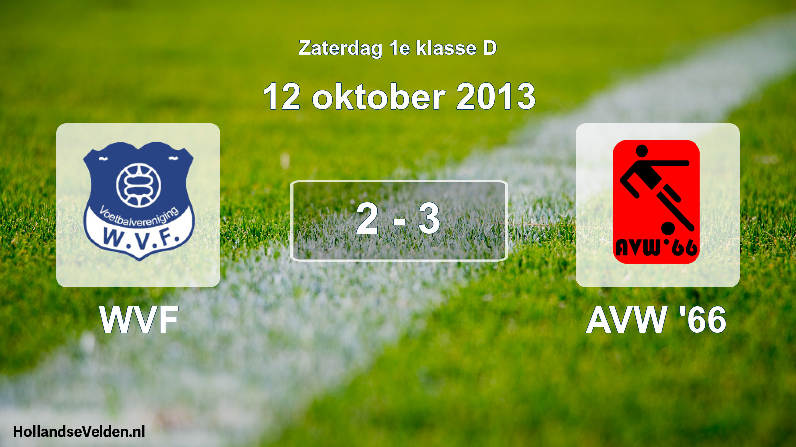 Total number of matches played: WVF - AVW '66 2 - 3 (12 October 2013)