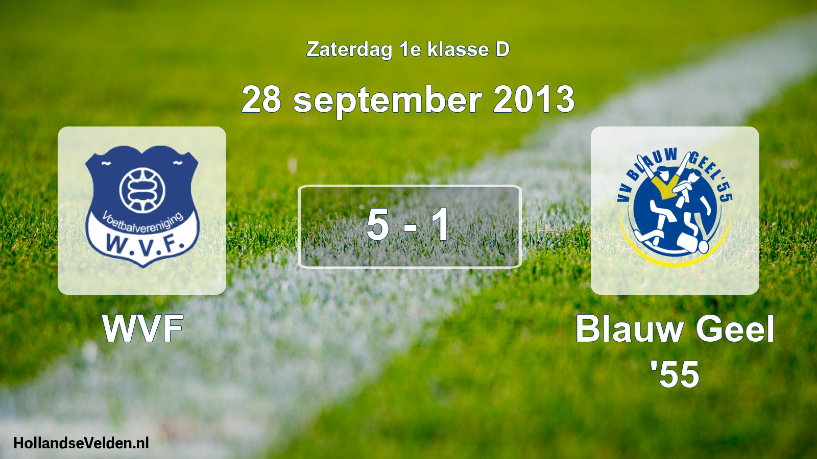 Total number of matches played: WVF - Blauw Geel '55 5 - 1 (28 September 2013)