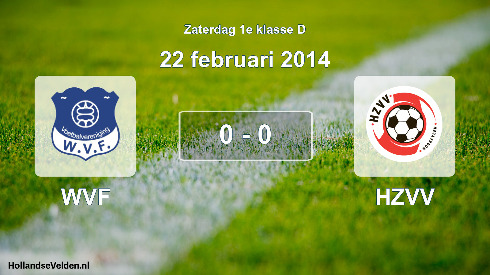 Total number of matches played: WVF - HZVV 0 - 0 (22 February 2014)