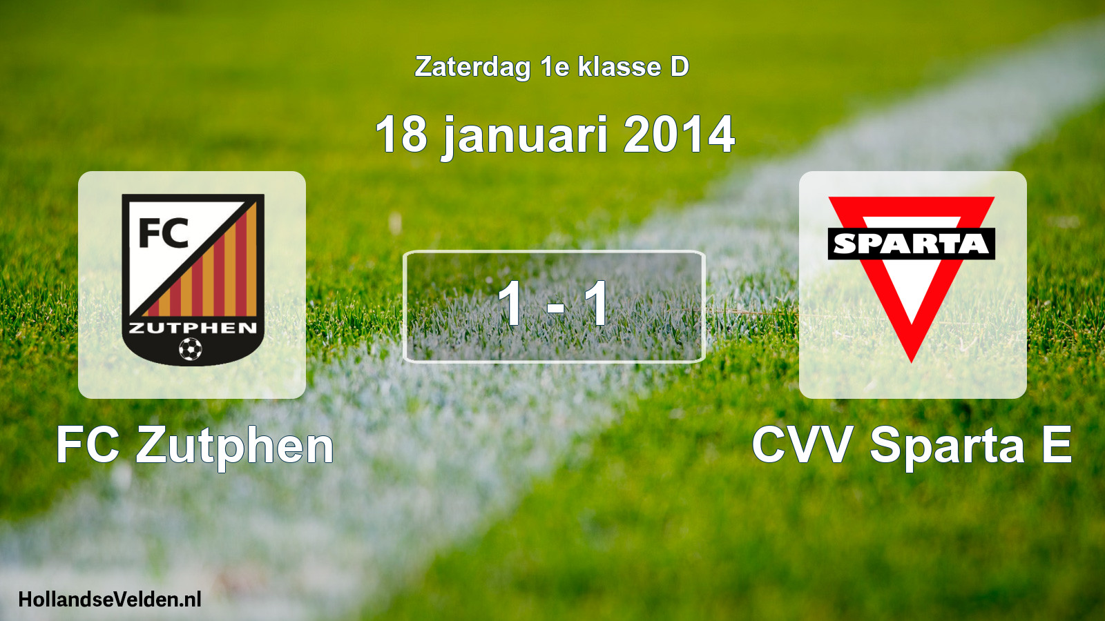 Total number of matches played: FC Zutphen - CVV Sparta E 1 - 1 (18 January 2014)