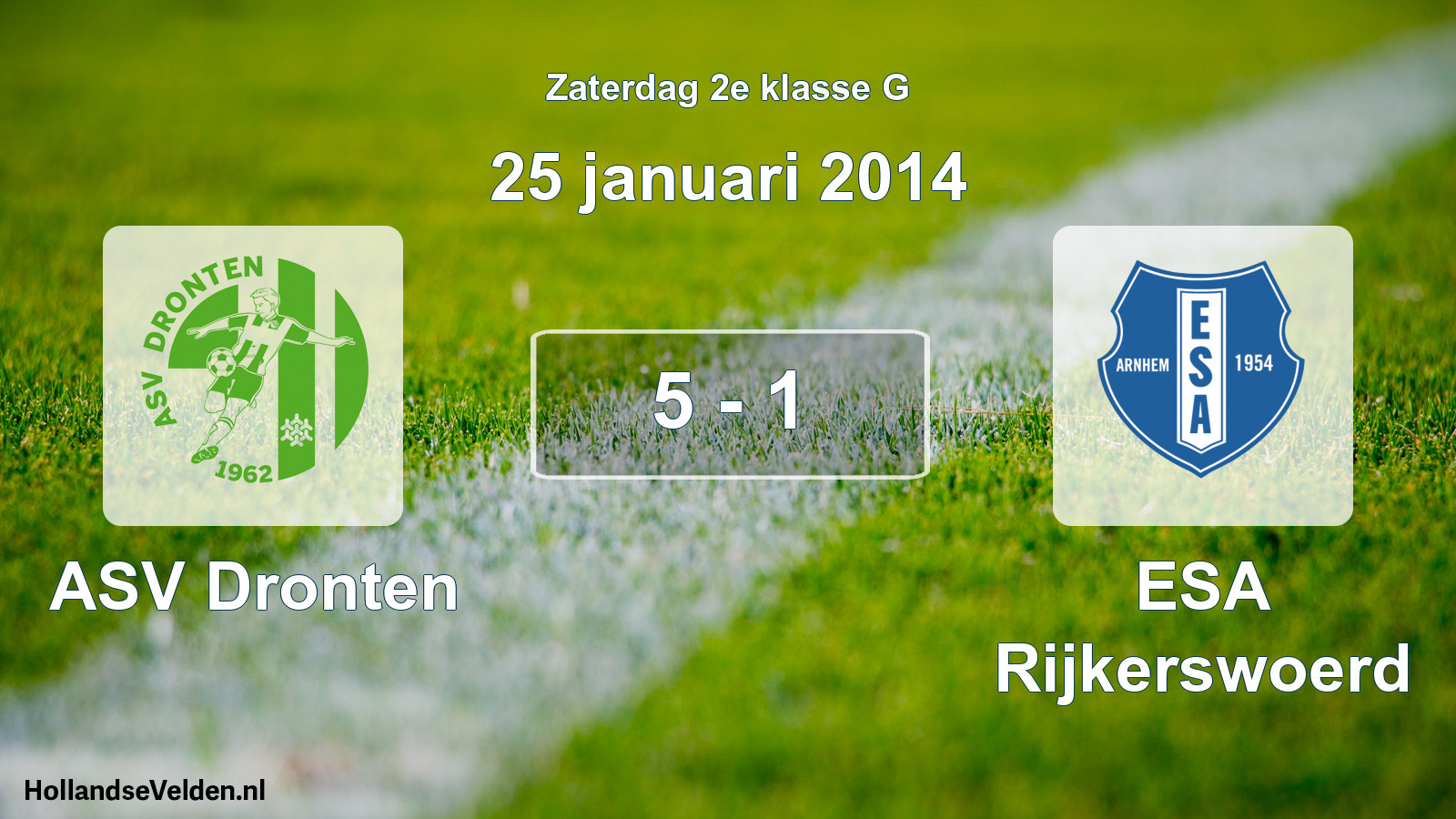 Total number of matches played: ASV Dronten - ESA Rijkerswoerd 5 - 1 (25 January 2014)