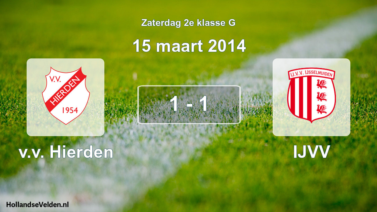Total number of matches played: v.v. Hierden - IJVV 1 - 1 (15 March 2014)