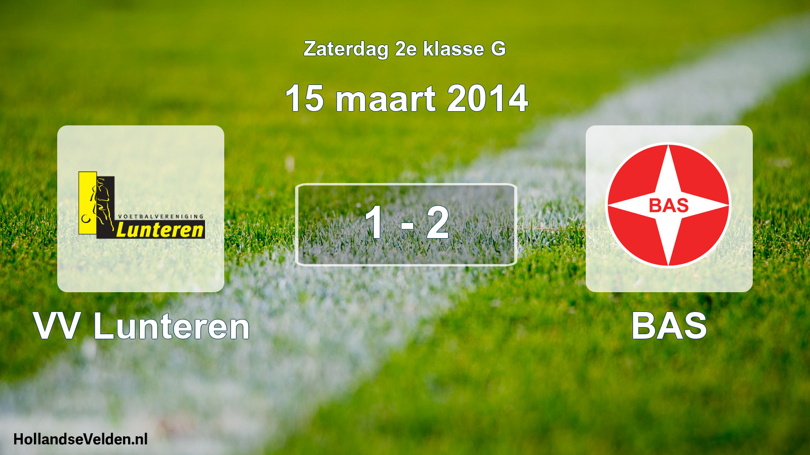Total number of matches played: VV Lunteren - BAS 1 - 2 (15 March 2014)