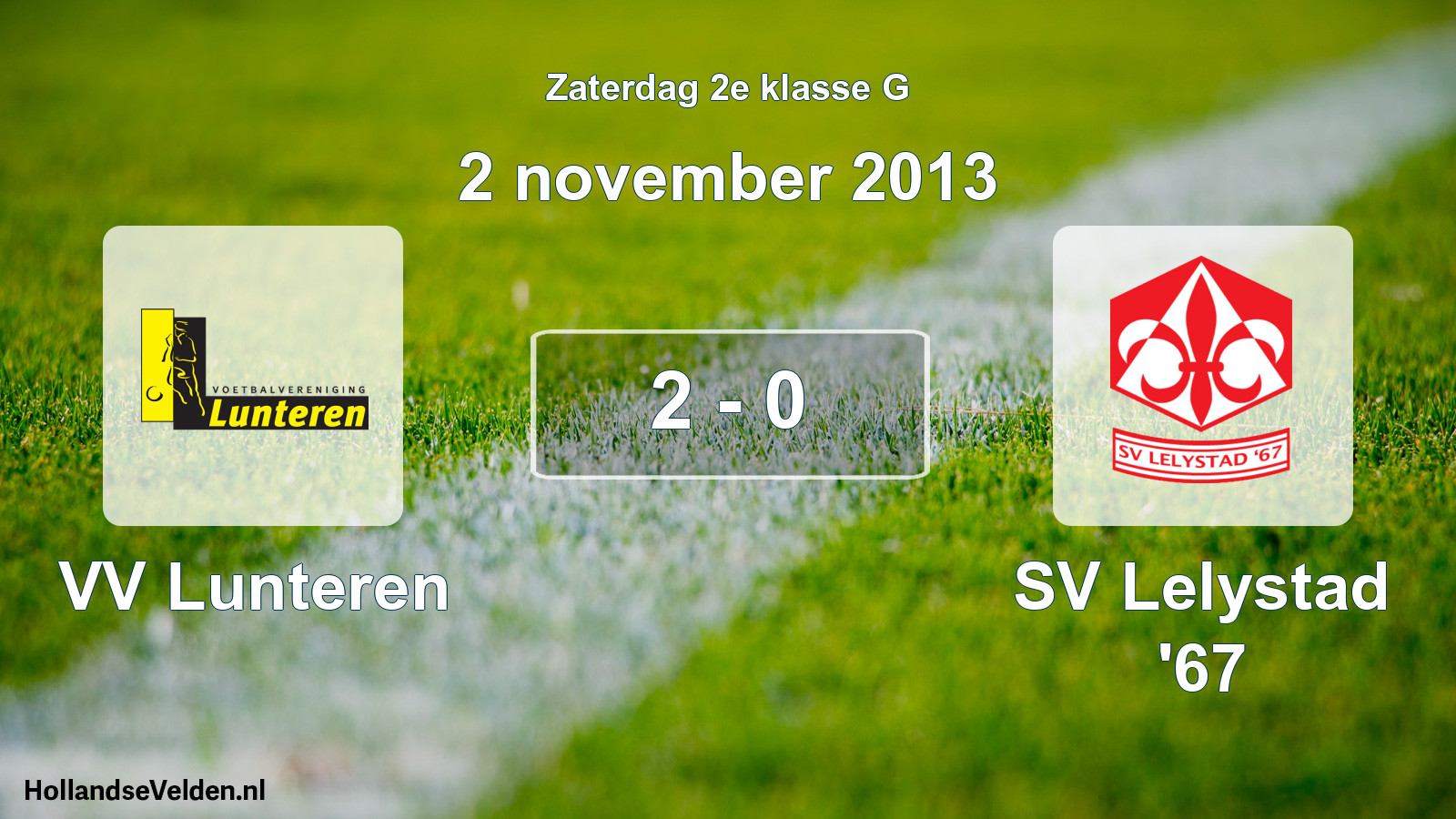 Total number of matches played: VV Lunteren - SV Lelystad '67 2 - 0 (2 November 2013)