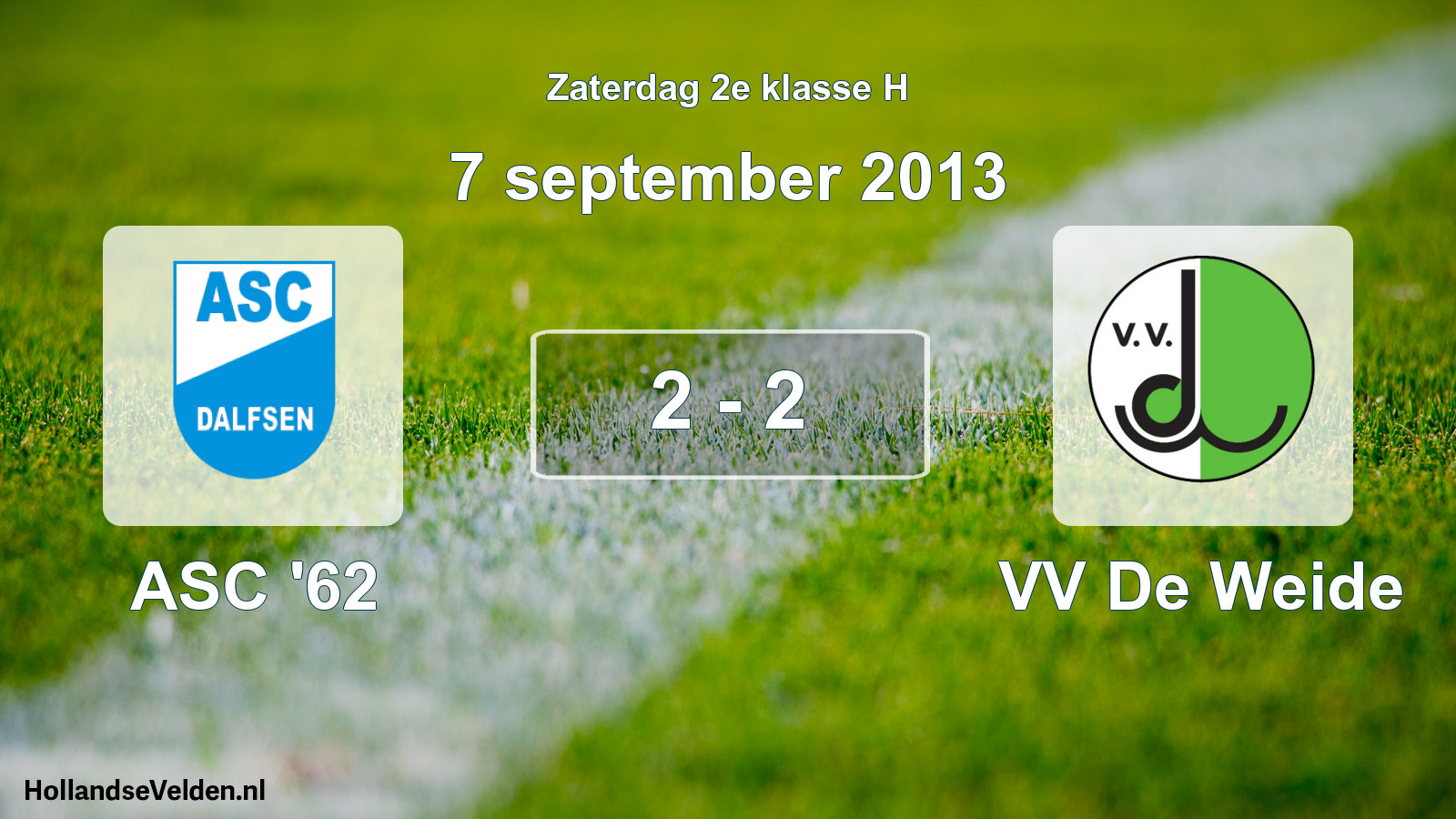 Total number of matches played: ASC '62 - VV De Weide 2 - 2 (7 September 2013)