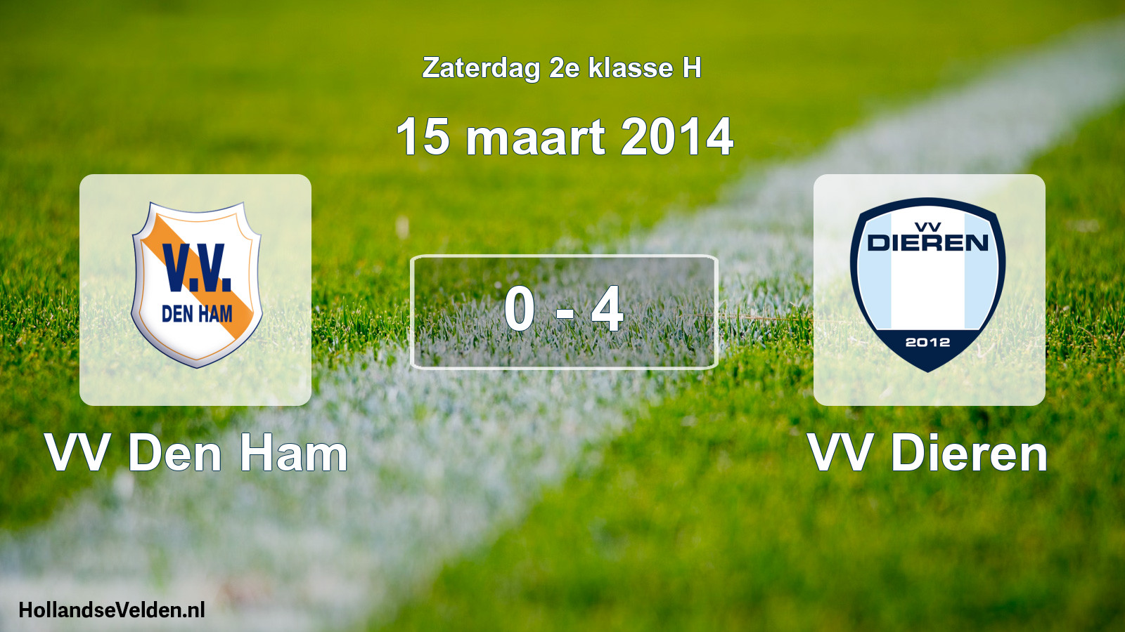Total number of matches played: VV Den Ham - VV Dieren 0 - 4 (15 March 2014)