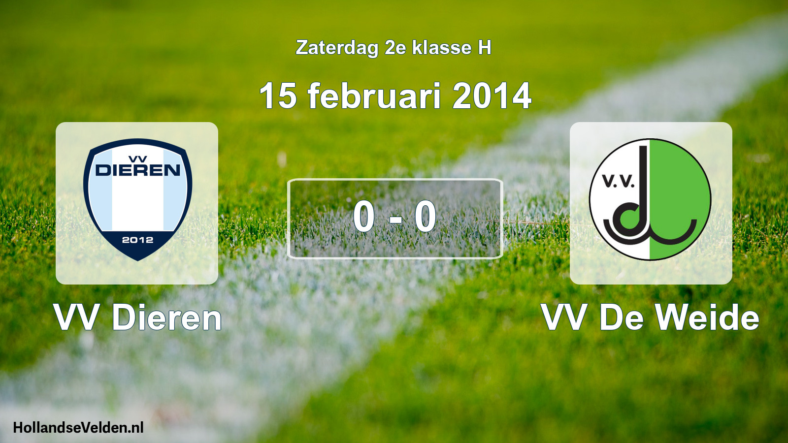 Total number of matches played: VV Dieren - VV De Weide 0 - 0 (15 February 2014)