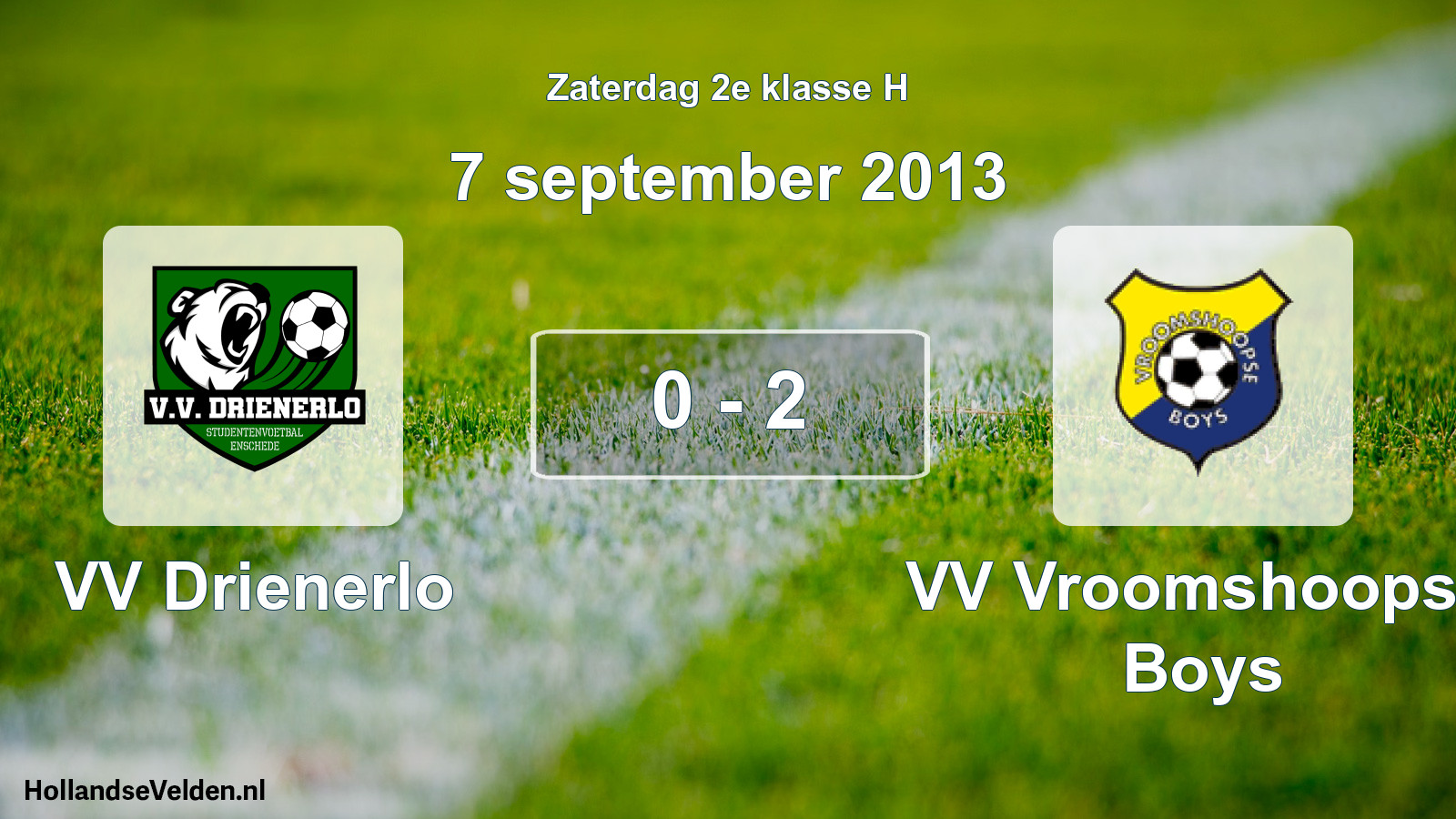 Total number of matches played: VV Drienerlo - VV Vroomshoopse Boys 0 - 2 (7 September 2013)