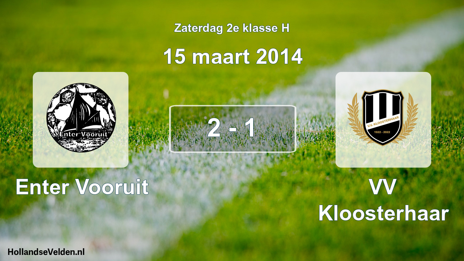 Total number of matches played: Enter Vooruit - VV Kloosterhaar 2 - 1 (15 March 2014)