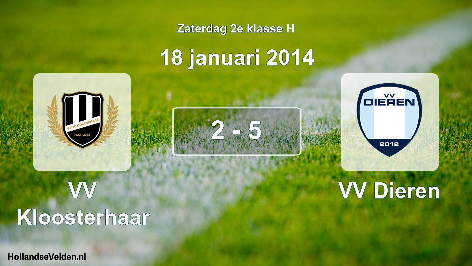 Total number of matches played: VV Kloosterhaar - VV Dieren 2 - 5 (18 January 2014)